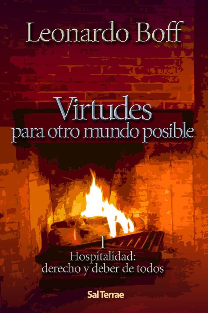 Virtudes para otro mundo posible I. Hospitalidad: Derecho y Deber de Todos.
