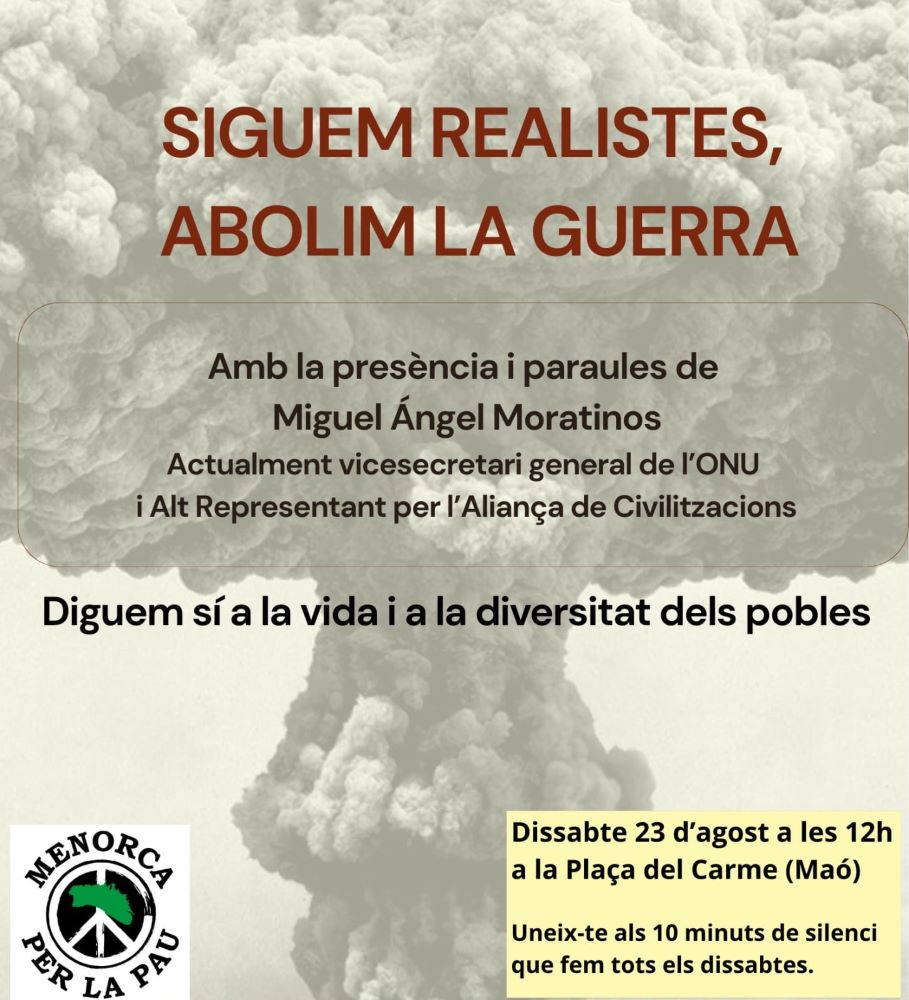Miguel Ángel Moratinos participará en un acto por la paz en Maó: “Siguem realistes, abolim la guerra”